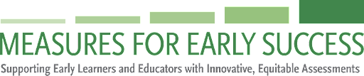 Measures for Early Success Initiative